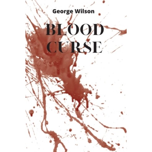 (영문도서) Blood Curse Paperback, George Wilson, English, 9781801898034