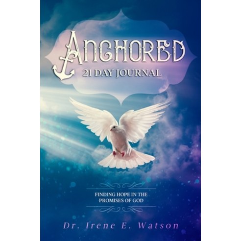 (영문도서) Anchored: Finding Hope in the Promises of God Paperback, Relentless Publishing House, English, 9781948829700