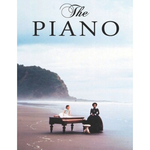 The Piano: Screenplay Paperback, Independently Published