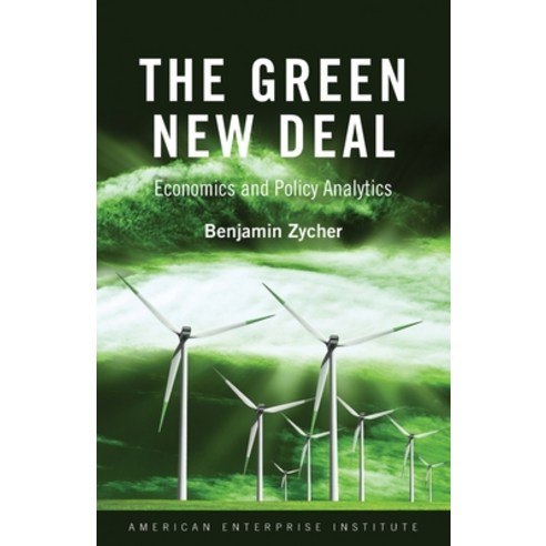 The Green New Deal: Economics and Policy Analytics Paperback, American Enterprise Institute, English, 9780844750224