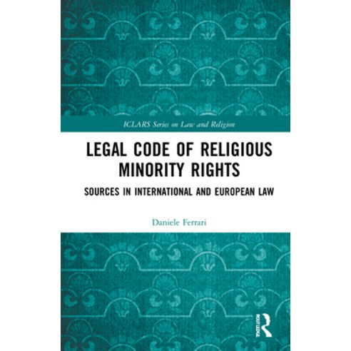 (영문도서) Legal Code of Religious Minority Rights: Sources in International and European Law Hardcover, Routledge, English, 9780367858445