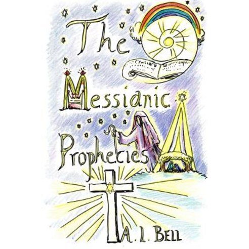(영문도서) The Messianic Prophecies Paperback, Createspace Independent Pub..., English, 9781523299720