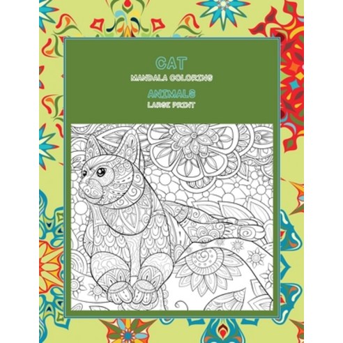 Mandala Coloring Large Print - Animals - Cat Paperback, Independently Published