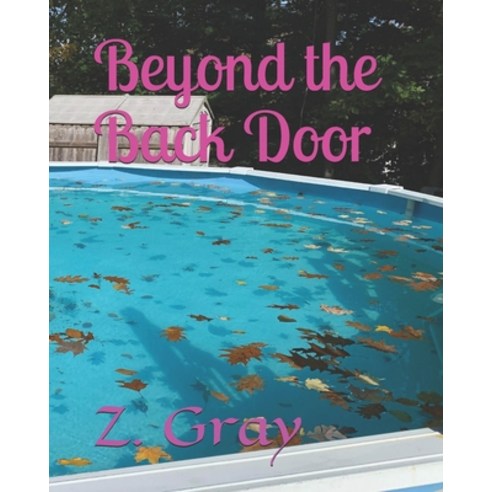 (영문도서) Beyond the Back Door Paperback, Independently Published, English, 9798638694739