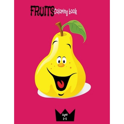 Fruits Coloring Book Paperback, Independently Published
