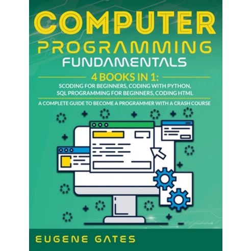Computer Programming Fundamentals: Coding For Beginners Coding With Python SQL Programming For Beg... Hardcover, Lions Corporate Ltd, English, 9781801128797