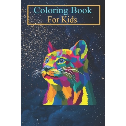 Coloring Book For Kids: Cat Cute Colorful Kitten Pop Art Style Idea -8Gmp0 Animal Coloring Book: For... Paperback, Independently Published