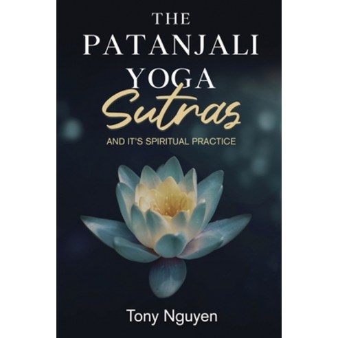 (영문도서) The Patanjali Yoga Sutras and Its Spiritual Practice Paperback, Gotham Books, English, 9798887754772