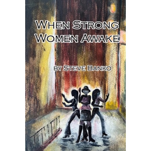 (영문도서) When Strong Women Awake Paperback, Nfb Publishing, English, 9781953610447