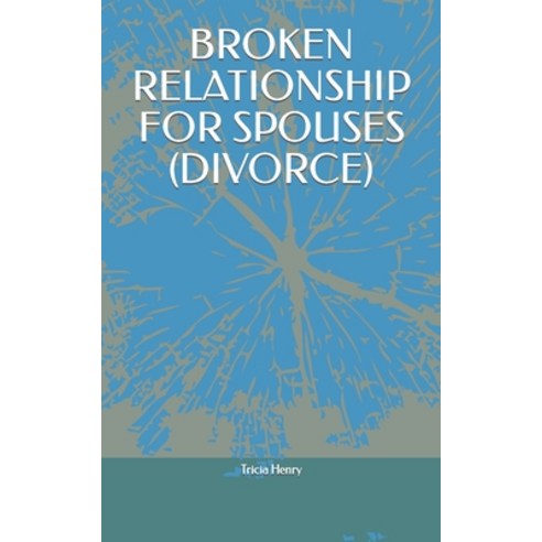 (영문도서) Broken Relationship for Spouses (Divorce) Paperback, Independently Published, English, 9798392177837