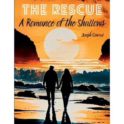 (영문도서) The Rescue: A Romance of the Shallows Paperback, Atlas Vista Publisher, English, 9781835520086