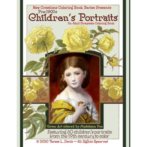 New Creations Coloring Book Series: Pre-1900s Childen''s Portraits Paperback, New Creations Coloring Book..., English, 9781951363451