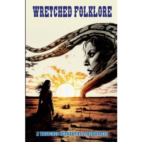 (영문도서) Wretched Folklore Paperback, Lulu.com, English, 9781312418127