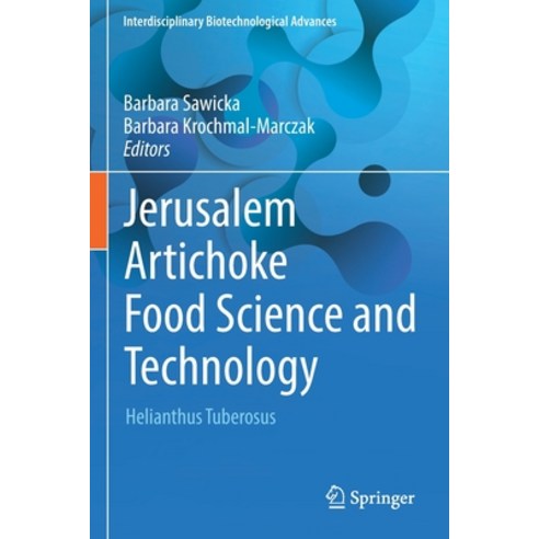 (영문도서) Jerusalem Artichoke Food Science and Technology: Helianthus Tuberosus Paperback, Springer, English, 9789811908071