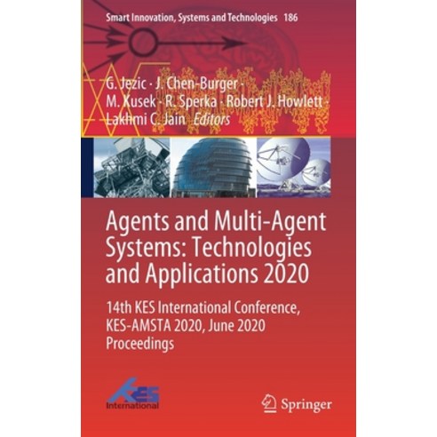 Agents and Multi-Agent Systems: Technologies and Applications 2020: 14th Kes International Conferenc... Hardcover, Springer