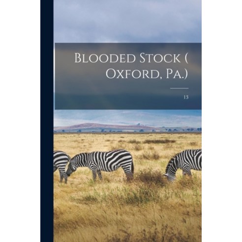 (영문도서) Blooded Stock ( Oxford Pa.); 13 Paperback, Legare Street Press, English, 9781015277694