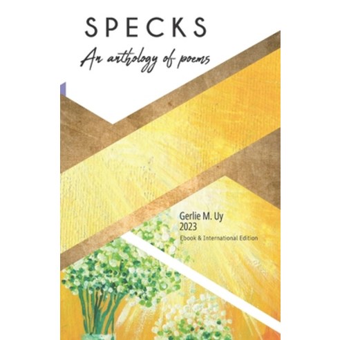 (영문도서) Specks: An anthology of poems Paperback, Independently Published, English, 9798856170244