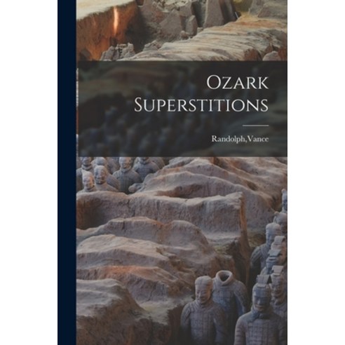 (영문도서) Ozark Superstitions Paperback, Legare Street Press, English, 9781015437562