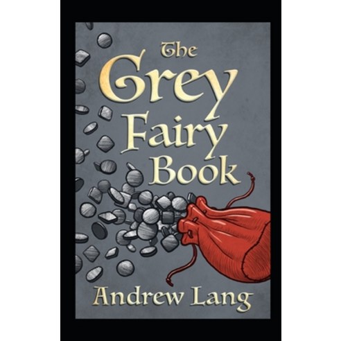(영문도서) The Grey Fairy Book Annotated Paperback, Independently Published, English, 9798515059811