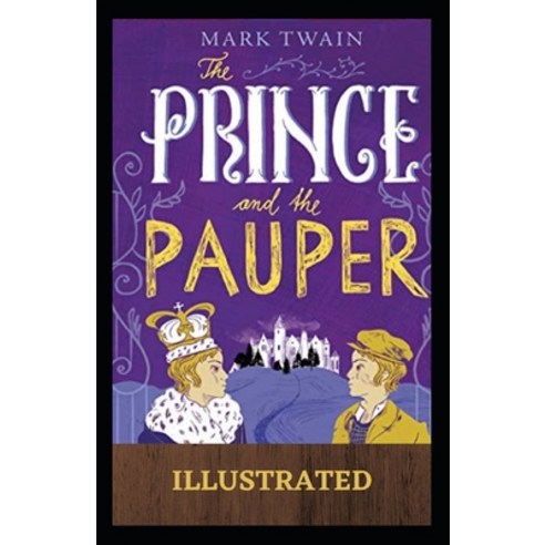 The Prince and the Pauper Illustrated Paperback, Independently Published, English, 9798694607773