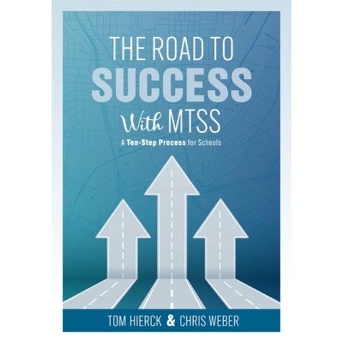 (영문도서) Road to Success with Mtss: A Ten-Step Process for Schools (Your Guide to Customizing an Acade... Paperback, Solution Tree, English, 9781954631373