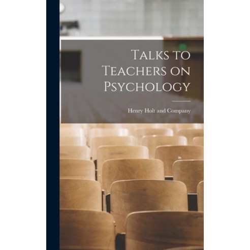(영문도서) Talks to Teachers on Psychology Hardcover, Legare Street Press, English, 9781015734272