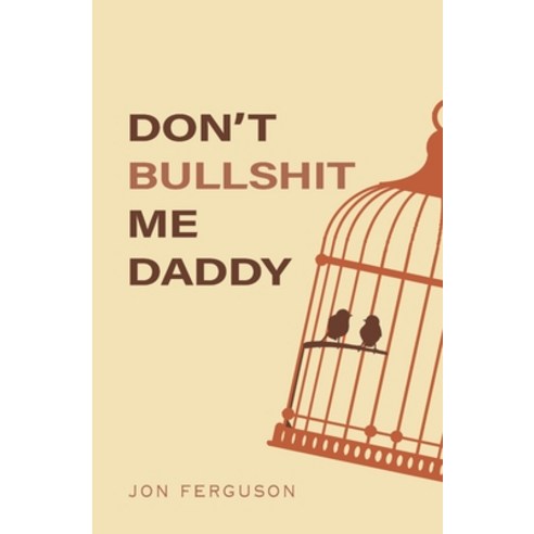 (영문도서) Don''t Bullshit Me Daddy Paperback, Huge Jam, English, 9781916604094