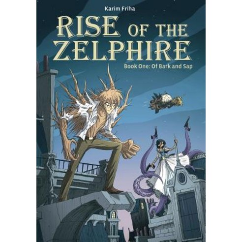 Rise of the Zelphire Book One: Of Bark and SAP Hardcover, Magnetic Press