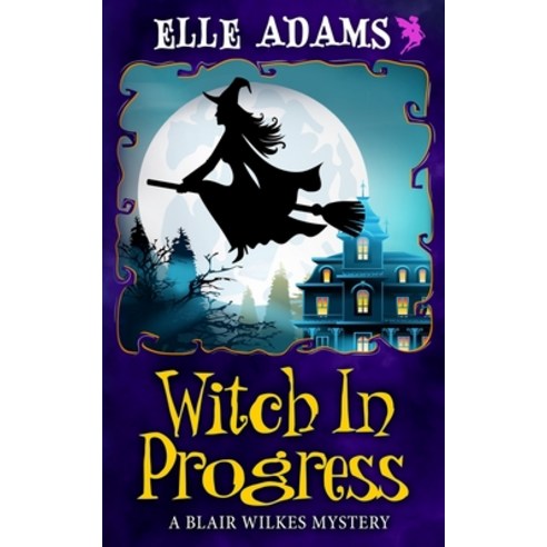(영문도서) Witch In Progress Paperback, Createspace Independent Pub..., English, 9781717517067