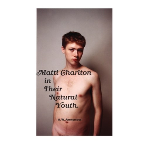 (영문도서) Matti Charlton In Their Natural Youth Paperback, English, 9781778900808