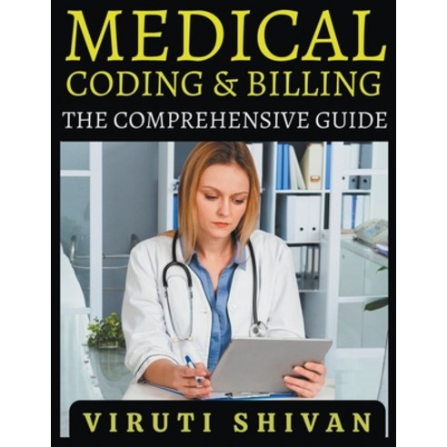 (영문도서) Medical Coding and Billing - The Comprehensive Guide Paperback, Viruti Satyan Shivan, English, 9798224803743