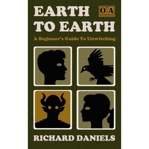(영문도서) Earth To Earth: A Beginner''s Guide To Unwitching Paperback, Pylon Phaser, English, 9781739150808