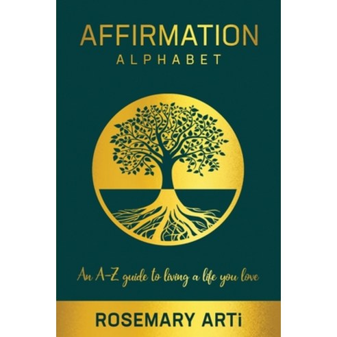 (영문도서) Affirmation Alphabet: An A-Z Guide to Living the Life You Love Paperback, Conscious Dreams Publishing, English, 9781913674809