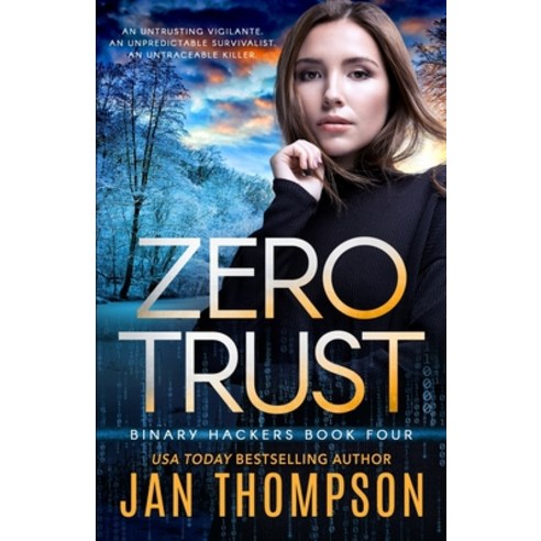 (영문도서) Zero Trust: Off the Grid... A Near-Future Technothriller with Inspirational Romance Paperback, Georgia Press LLC, English, 9781944188832