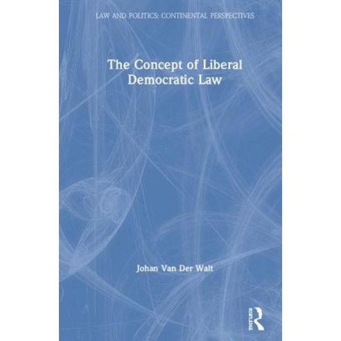 The Concept of Liberal Democratic Law Hardcover, Routledge, English, 9780367181802