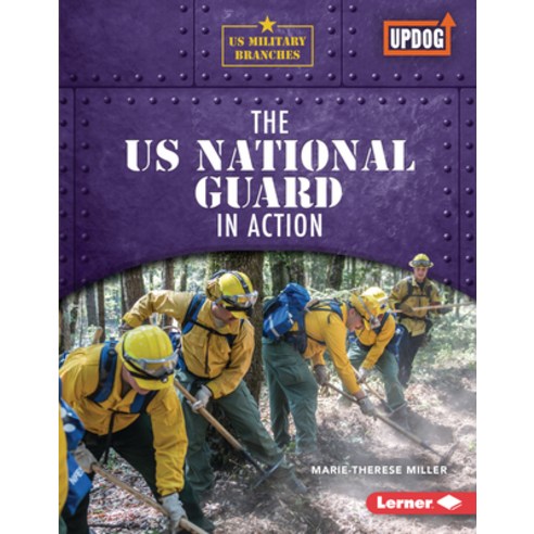 (영문도서) The Us National Guard in Action Library Binding, Lerner Publications (Tm), English, 9781728458311