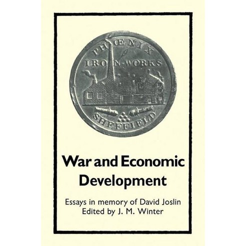 War and Economic Development:Essays in Memory of David Joslin, Cambridge University Press