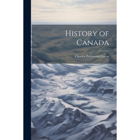 (영문도서) History of Canada Paperback, Legare Street Press, English, 9781022200463