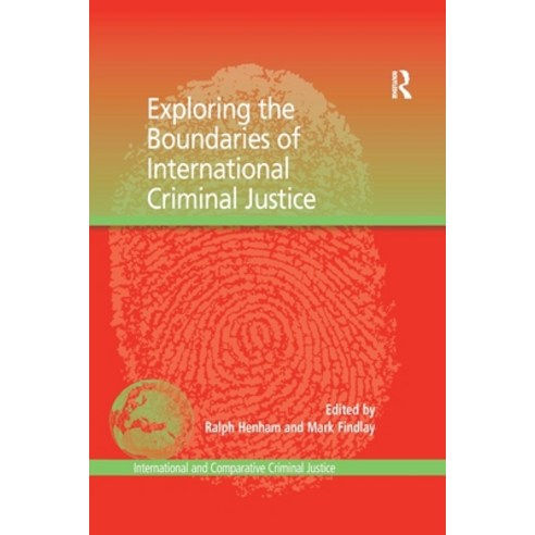 (영문도서) Exploring the Boundaries of International Criminal Justice Paperback, Routledge, English, 9781138254022