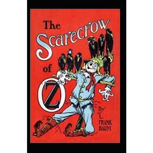 The Scarecrow of Oz Annotated Paperback, Independently Published, English, 9798598579992