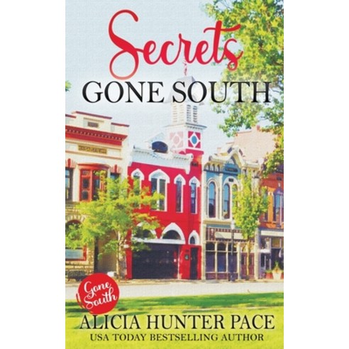 Secrets Gone South: Love Gone South #4 Paperback, Independently Published, English, 9798713197346