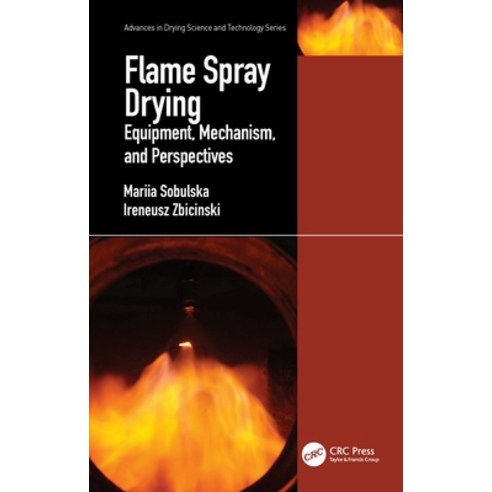 Flame Spray Drying: Equipment Mechanism and Perspectives Hardcover, CRC Press, English, 9780367569310