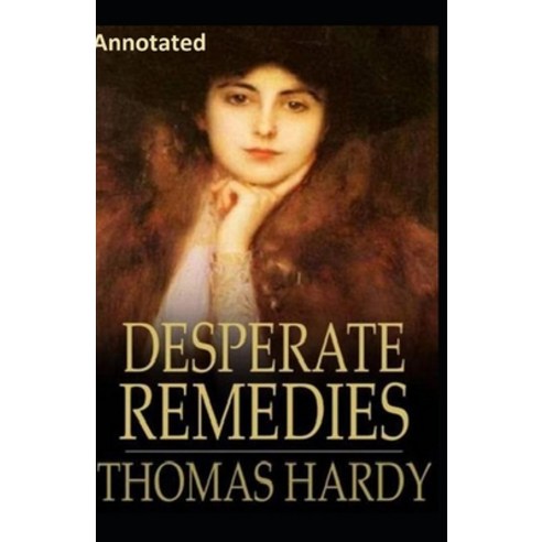 (영문도서) Desperate Remedies Annotated Paperback, Independently Published, English, 9798519856775