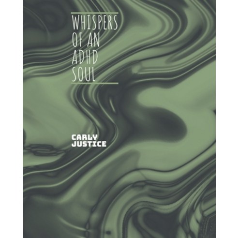 (영문도서) Whispers of an ADHD Soul: A Poetry Collection for Unquiet Minds Paperback, Independently Published, English, 9798870859323
