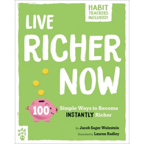(영문도서) Live Richer Now: 100 Simple Ways to Become Instantly Richer Paperback, Odd Dot, English, 9781250795090