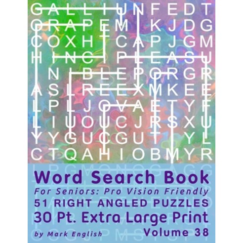 Word Search Book For Seniors: Pro Vision Friendly 51 Right Angled Puzzles 30 Pt. Extra Large Print... Paperback, Independently Published