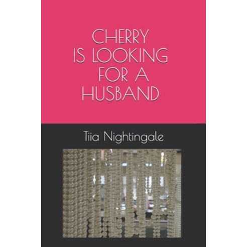 Cherry Is Looking For A Husband Paperback, Independently Published, English, 9798691558078