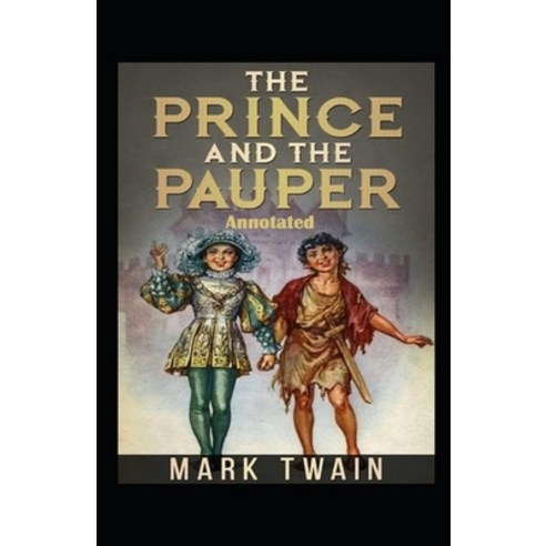 The Prince and the Pauper Annotated Paperback, Independently Published, English, 9798730964273
