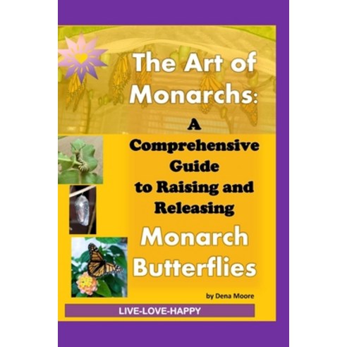 (영문도서) The Art of Monarchs: : A Comprehensive Guide to Raising and ...