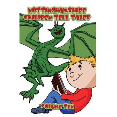 Nottinghamshire Children Tell Tales: Volume Ten Paperback, New Generation Publishing